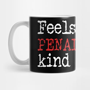 Funny Hockey Feels Like a Penalty Box Day Hockey Player Mug